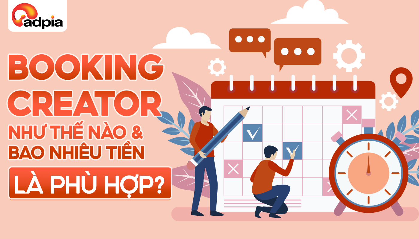 Booking Creator Như Thế Nào Và Bao Nhiêu Tiền Là Phù Hợp?